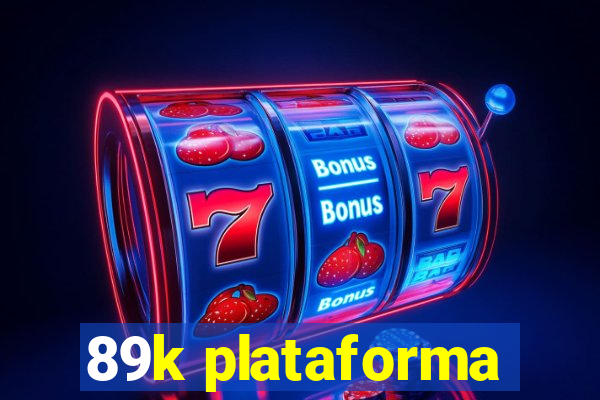 89k plataforma